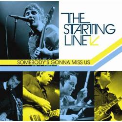 The Starting Line : Somebody's Gonna Miss Us